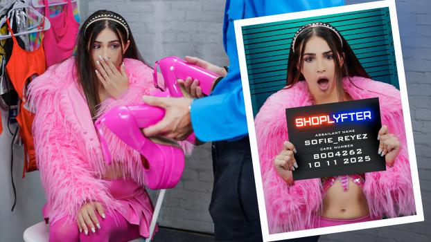 Shoplyfter 2025 10 11 Sofie Reyez Case No. 8004262 – Keep the Heels, But Wipe His Cum Off Them