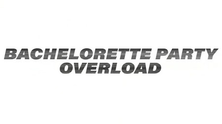 AdultTime – Bachelorette Party Overload