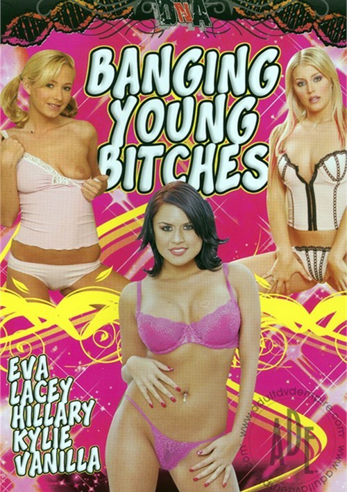 Banging Young Bitches Porn Movie