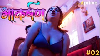 Aakarshan E02 2024 Hindi Hot Web Series Porn Hitprime