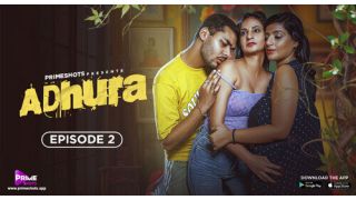 Adhura E02 2024 Hindi Web Series PrimeShots