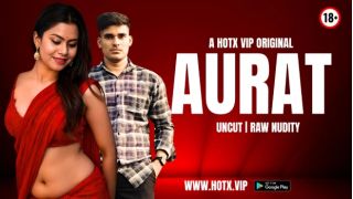 Aurat 2025 Hindi Uncut Hot Short Film Porn Hotx