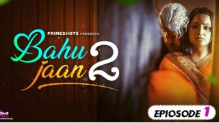 Bahu Jaan (2024) E04 PrimeShots Hindi Hot Web Series Porn