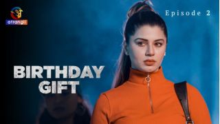 Birthday Gift (2025) E02 Atrangii Hindi Hot Web Series Porn