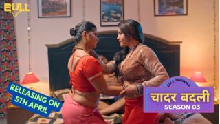 Chadar Badli E05 2025 Hindi Uncut Hot Web Series Porn BullApp