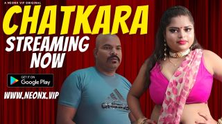 Chatkara E01 2025 Hindi Uncut Hot Web Sereis Neonx