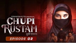 Chupi Rustam E02 2024 Hindi Hot Web Series Porn PrimeShots