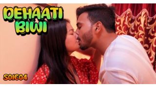 Dehaati Biwi E04 2024 Hindi Hot Web Series Porn Nazar