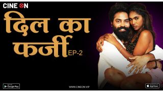 Dil ka Farzi E02 Hindi Uncut Web Series CineOn