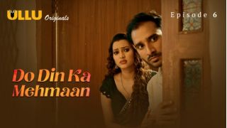 Do Din Ka Mehmaan Part 2 E02 (2025) Ullu Hindi Web Series