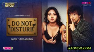 Do Not Disturb E01 2025 Hindi Uncut Hot Web Series Porn Moodx