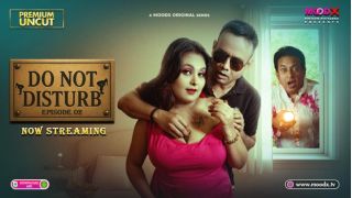 Do Not Disturb E02 2025 Hindi Uncut Hot Web Series Porn Moodx