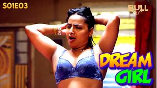 Dream Girl E03 2024 Hindi Hot Web Series Porn BullApp