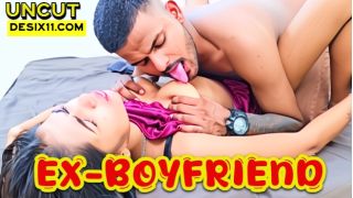 Ex-Boyfriend (2025) Hindi Uncut Hot Short Film Porn