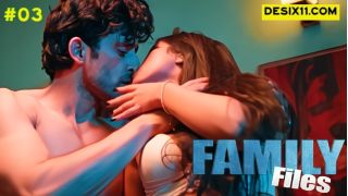Family Files E03 2025 Hindi Hot Short Film Porn Showmart