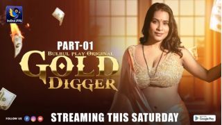 Gold Digger-Begin E03 2025 Hindi Hot Web Series Porn BulBulPlay
