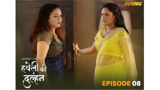 Haveli Ki Dulhan E08 2025 Hindi Hot Web Series Porn Jugnu