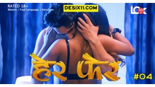 Her Fer (2025) E04 Lookentertainment Hindi Hot Web Series Porn