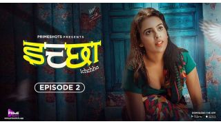 Ichchha E02 2024 Hindi Hot Web Series Porn PrimeShots