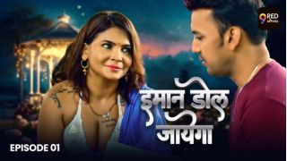 Imaan Dol Jayega E01 2025 Hindi Hot Web Series Porn 9RedMovies