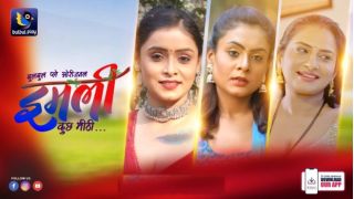 Imli-Kuch Khatti E04 2025 Hindi Hot Web Series Porn BulBulPlay