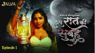 Is Raat Ki Subha Nahi E01 2023 Hindi Hot Web Series Porn Jalva