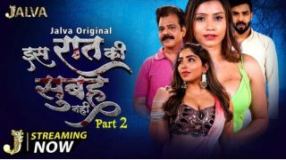 Is Raat Ki Subha Nahi E04 2023 Hindi Hot Web Series Porn Jalva