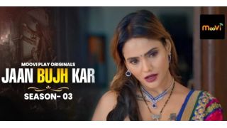 Jaan Bujh Kar S03E03 2025 Hindi Hot Web Series Porn Moovi