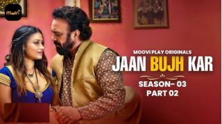 Jaan Bujh Kar S03E04 2025 Hindi Hot Web Series Porn Moovi