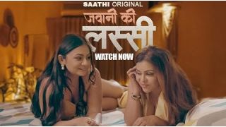 Jawani Ki lassi (2025) E01 Saathi Hindi Hot Web Series Porn