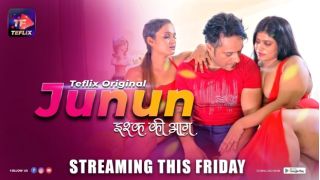 Junun E03 2025 Hindi Hot Web Series Porn TeFlix