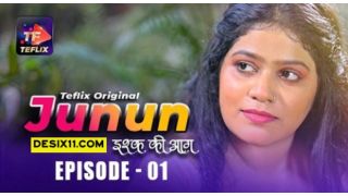 Junun E01 2025 Hindi Hot Web Series Porn TeFlix
