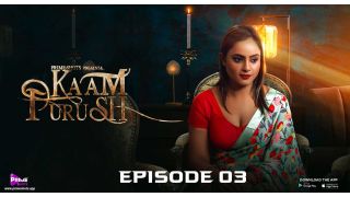Kaam Purush E03 2023 Hindi Hot Web Series Porn PrimeShots