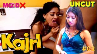 Kajri E02 2024 Hindi Uncut Hot Web Series Porn Moodx
