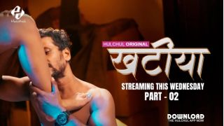 Khatiya E04 2025 Hindi Hot Web Series Porn Hulchul