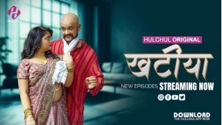 Khatiya E06 2025 Hindi Hot Web Series Porn Hulchul