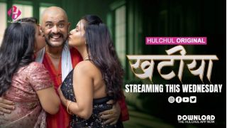 Khatiya E02 2025 Hindi Hot Web Series Porn Hulchul