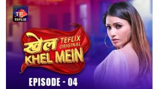 Khel Khel Mein E04 2025 Hindi Hot Web Series Porn TeFlix