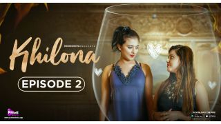 Khilona E02 2023 Hindi Hot Web Series Porn PrimeShots