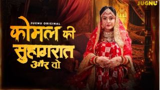 Komal Ki Suhagraat E04 2025 Hindi Hot Web Series Porn Jugnu