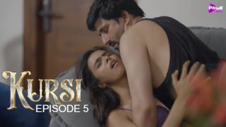 Kursi E05 -2024 Hindi Hot Web Series Porn PrimeShots