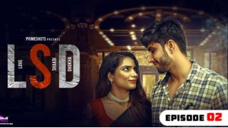 LSD E02 2022 Hindi Hot Web Series Porn PrimeShots