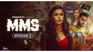 MMS E02 (2024) PrimeShots Hindi Hot Web Series Porn
