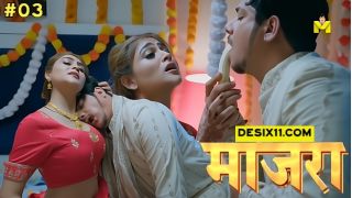 Maajra E03 2025 Hindi Hot Web Series Porn Mastram