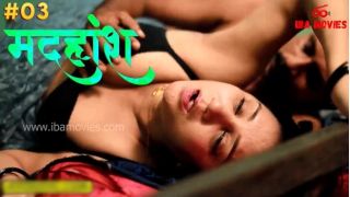 Madhuhosh E03 2024 Hindi Uncut Hot Web Series Porn Ibamovies