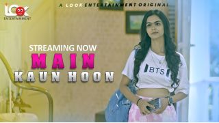 Main kaun Hoon E01 2024 Hindi Hot Web Series Porn LookEntertainment