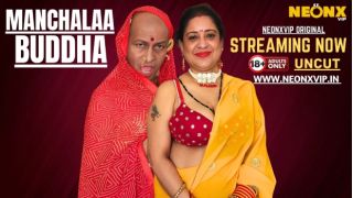 Manchalaa Buddha 2025 Hindi Uncut Hot Short Film Porn Neonx