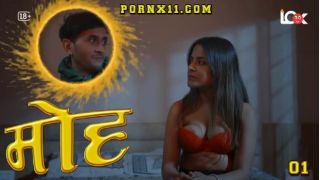 Moh E01 2025 Hindi Hot Web Series Porn LookEntertainment