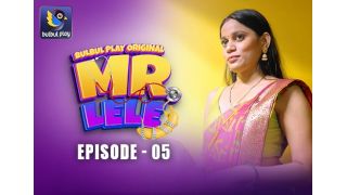 Mr. Lele E05 2025 Hindi Hot Web Series Porn BulBulPlay