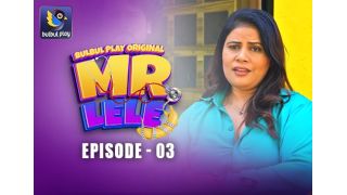 Mr. Lele E03 2025 Hindi Hot Web Series Porn BulBulPlay